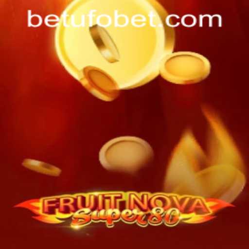 Exploring the Thrills of FruitNovaSuper80 and Accessing UFObet PH Login