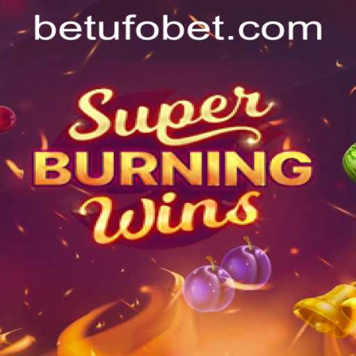 Discovering the Thrills of SuperBurningWins and Understanding UFObet PH Login