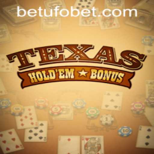 Understanding Texas Holdem Bonus and Navigating UFObet PH Login